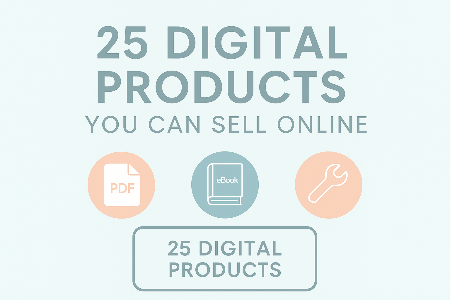 25 Digital Products You Can Sell Online 68227eb5 2b79 4073 9c6a 07ae8df99d7c